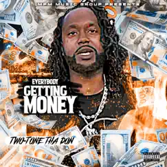 Everybody Getting Money - Single by Two-Tone Tha Don album reviews, ratings, credits