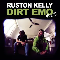 Dirt Emo Vol. 1 by Ruston Kelly album reviews, ratings, credits