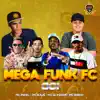 Mega Funk Fc 001 - Single album lyrics, reviews, download