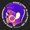 Your Love Is Lifting Me - EP album lyrics, reviews, download