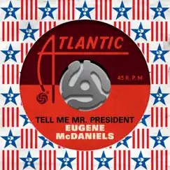 Tell Me Mr. President - Single by Eugene McDaniels album reviews, ratings, credits