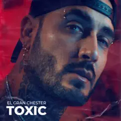 Toxic - Single by El Gran Chester album reviews, ratings, credits