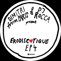 Erodiscotique EP4 - Single by Dimitri from Paris & DJ Rocca album reviews, ratings, credits