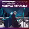 RISERVA NATURALE - Single album lyrics, reviews, download