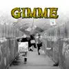 Gimme (feat. Datkid & Dabbla) - Single album lyrics, reviews, download