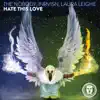 Hate This Love - Single album lyrics, reviews, download