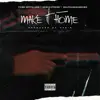 Make It Home - Single album lyrics, reviews, download