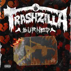 Burned - Single by Trashzilla album reviews, ratings, credits