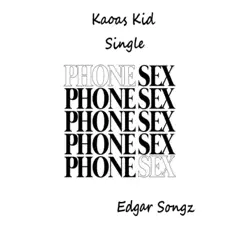 Phone Sex - Single by Kaoas Kid album reviews, ratings, credits