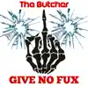 Give No Fux - Single album lyrics, reviews, download