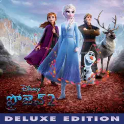 Frozen 2 (Telugu Original Motion Picture Soundtrack) [Deluxe Edition] by Kristen Anderson-Lopez & Robert Lopez, Christophe Beck album reviews, ratings, credits