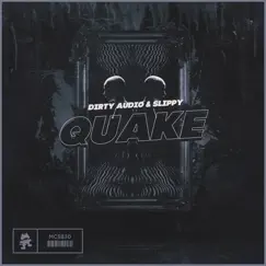 Quake - Single by Dirty Audio & Slippy album reviews, ratings, credits
