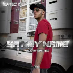 Say My Name - Single by Marc M album reviews, ratings, credits