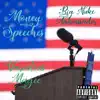 Money Speeches (feat. Varvelous Magee) - Single album lyrics, reviews, download