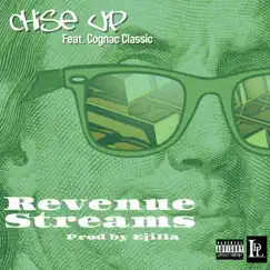 Revenue Streams (feat. Cognac Classic) - Single by Chise Up album reviews, ratings, credits