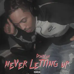 Never Letting Up by DoubleR album reviews, ratings, credits