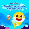Wash Your Hands with Baby Shark song lyrics