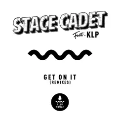 Get on It (feat. KLP) [Krude Remix] Song Lyrics