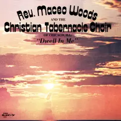 Dwell In Me by Rev. Maceo Woods album reviews, ratings, credits