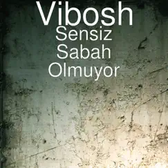 Sensiz Sabah Olmuyor Song Lyrics