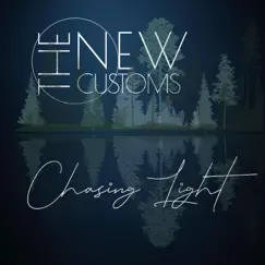 Chasing Light - Single by The New Customs album reviews, ratings, credits