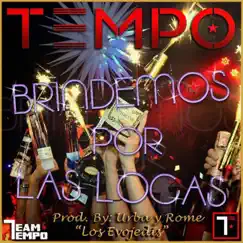 Brindemos por las Locas - Single by Tempo album reviews, ratings, credits