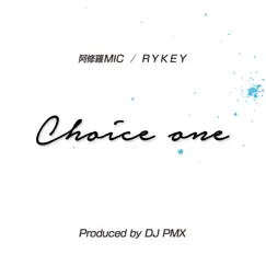 Choice One (feat. RYKEY) - Single by ASHURAMIC album reviews, ratings, credits