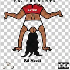 Go Time - Single by FS Meedi album reviews, ratings, credits