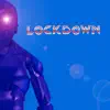 Lockdown - Single album lyrics, reviews, download
