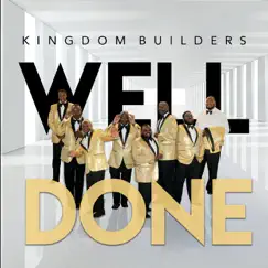 Well Done - EP by Kingdom Builders album reviews, ratings, credits