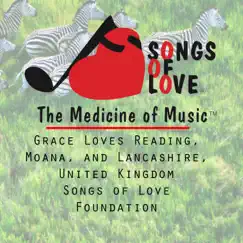 Grace Loves Reading, Moana, And Lancashire, United Kingdom - Single by The Songs of Love Foundation album reviews, ratings, credits