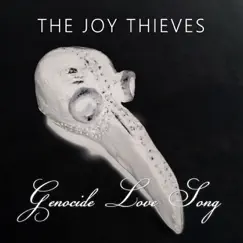 Genocide Love Song - EP by The Joy Thieves album reviews, ratings, credits