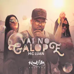 Vai No Galope - Single by Mc Luan album reviews, ratings, credits