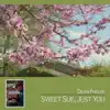 Sweet Sue, Just You - Single album lyrics, reviews, download