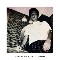 Teach Me How to Swim Song Lyrics