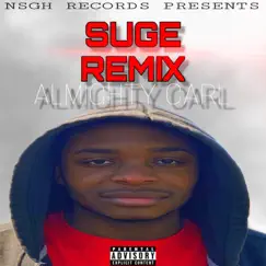 Suge (Remix) - Single by Almighty Carl album reviews, ratings, credits