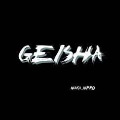 Geisha - Single by NAKA.Npro album reviews, ratings, credits