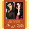 Sólo Tú Puedes (feat. Paulina Aguirre) - Single album lyrics, reviews, download