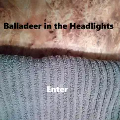 Enter by Balladeer in the Headlights album reviews, ratings, credits