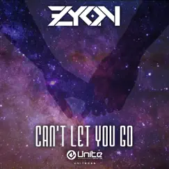 Can't Let You Go - Single by Zyon album reviews, ratings, credits