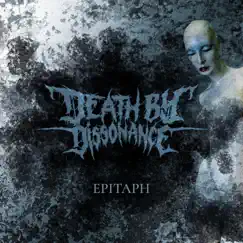 Epitaph by Death by Dissonance album reviews, ratings, credits