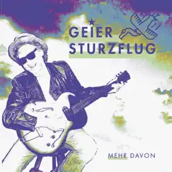 Mehr davon by Geier Sturzflug album reviews, ratings, credits