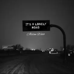 It's a Lonely Road - Single by Alston Webb album reviews, ratings, credits