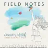 Field Notes album lyrics, reviews, download