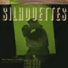 Silhouettes - Single album lyrics, reviews, download