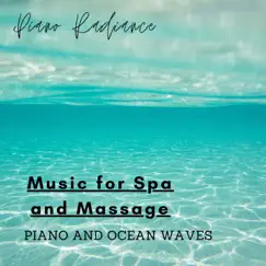 Music for Spa and Massage: Piano and Ocean Waves by Piano Radiance album reviews, ratings, credits