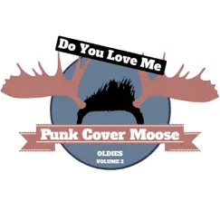 Do You Love Me - Single by Punk Cover Moose album reviews, ratings, credits