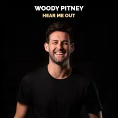 Hear Me Out - EP by Woody Pitney album reviews, ratings, credits