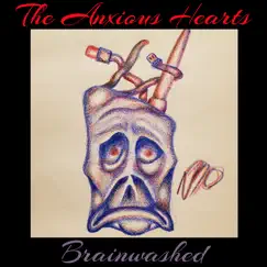 Brainwashed - Single by The Anxious Hearts album reviews, ratings, credits
