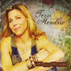 Cry Till You Laugh by Terri Hendrix album reviews, ratings, credits